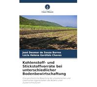 Kohlenstoff- und Stickstoffvorräte bei unterschiedlicher Bodenbewirtschaftung: Eine ganzheitliche Bewertung der physikalischen und chemischen Eigenschaften des Bodens unter Zuckerrohrkulturen