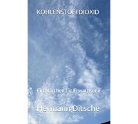 KOHLENSTOFFDIOXID: Ein Märchen für Erwachsene