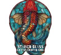 Koi Fish Coloring Book For Adults: Beautiful Illustrations Of Stained Glass Koi Fishes