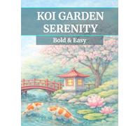 Koi Garden Serenity: Bold & Easy Japanese Garden Coloring Book