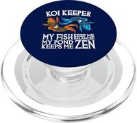 Koi Keeper Mis Peces me Mantienen equilibrado Mi Estanque me Mantiene Zen PopSockets PopGrip para MagSafe