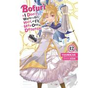 Koin – Bofuri: No quiero hacerme daño, así que subiré mi defensa al máximo – Vol. 12 – Novela ligera