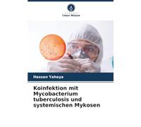 Koinfektion mit Mycobacterium tuberculosis und systemischen Mykosen