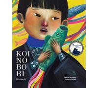 KOINOBORI: CREE EN TI: 2 (Un mundo un corazón)