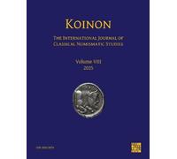 KOINON VIII, 2025: The International Journal of Classical Numismatic Studies