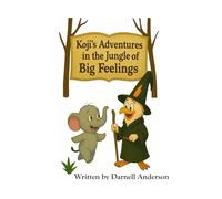 Koji’s Adventures in the Jungle of Big Feelings