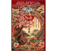 Kojiki: Mitos, Dioses y la Formación de Japón (Religiões do Mundo)