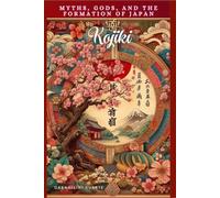 Kojiki: Myths, Gods, and the Formation of Japan (Religiões do Mundo)