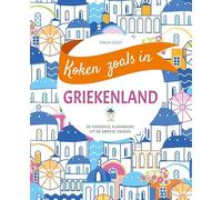 Koken zoals in - Griekenland: De lekkerste klassiekers uit de Griekse keuken