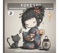 Kokeshi Coloring Book for Kids: 45 Coloring Pages of Japanese Kokeshi Dolls | Cute Scenes of Daily Life in Japan | Ages 4-10