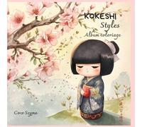 Kokeshi Styles: Album coloriage