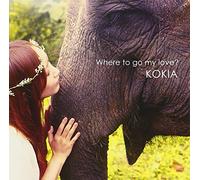 KOKIA - Where to Go My Love?