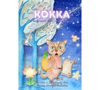 Kokka e la foresta delle stelle cadenti.: Le avventure di Kokka. (Kokka e le sue avventure)