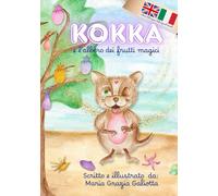 kokka e l'albero dei frutti magici. Versione bilingue: Italiano-Inglese (Kokka e le sue avventure)