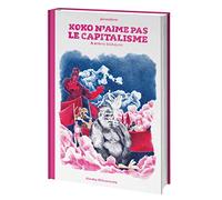 Koko n'aime pas le capitalisme & autres histoires: et autres histoires