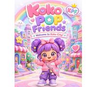 Koko Pop Friends: Welcome to Koko City! A Coloring and Activity Book for Kids