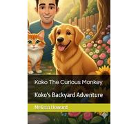 Koko The Curious Monkey: Koko's Backyard Adventure