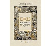 KOKORO. ECOS Y APUNTES DE LA VIDA ÍNTIMA DE JAPÓN (Clásicos Satori)