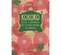 KOKORO. ECOS Y APUNTES DE LA VIDA ÍNTIMA DE JAPÓN (NE) (CLASICOS SATORI)