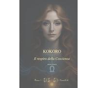KOKORO: IL RESPIRO DELLA COSCIENZA