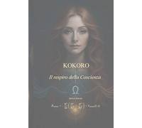 KOKORO: IL RESPIRO DELLA COSCIENZA