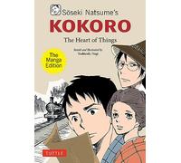 Kokoro: the heart of things (Tuttle Japanese Classics In Manga)