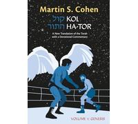 Kol Ha-tor, Volume 1 (Genesis): A New Translation of the Torah with a Devotional Commentary