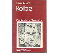 Kolbe, cronica de los ultimos dias