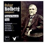 Kolberg : Pièces pour piano et mélodies. Radziejewska, Kozlowski, Szlenkier, Stachura, Rutkowski.