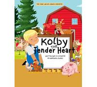Kolby The Tenderheart (The Core Values Series)
