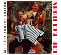 Kolibris - Mi Haetz Schlaet Koelsch