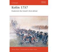 Kolin 1757: Frederick the Great's First Defeat: No. 91 (Campaign)
