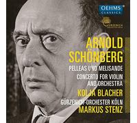 Kolja Blacher, violin;Gürzenich-Orchester Köln - Schonberg:Pelleas und Mellisande/Cto para violin