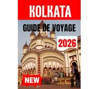 KOLKATA GUIDE DE VOYAGE 2026