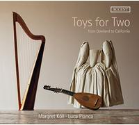 Koll, Margaret - Toys For Two: From Dowland To California