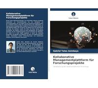 Kollaborative Managementplattform für Forschungsprojekte: Verbesserung der wissenschaftlichen Forschung