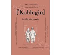 Kollegin, erzähl mir von dir: Fragen, die für immer bleiben | Ein Erinnerungsbuch zum Ausfüllen für Kolleginnen | Persönliches Abschiedsgeschenk im ... & Platz für Gedanken jenseits von Meetings