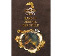 Kollektiv XIII - Band 3 - Zerfall der Stille