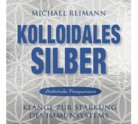 Kolloidales Silber: Klänge zur Stärkung des Immunsystems