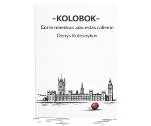 KOLOBOK Corre mientras aún estás caliente: Una fábula urbana filosófica sobre el movimiento, la libertad y la elección