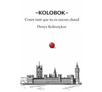 Kolobok - Cours Tant Que Tu Es Encore Chaud: Une fable urbaine philosophique sur le choix, la liberté et l'instant crucial avant qu'il ne soit trop tard.