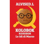 KOLOBOK: Le Idi di Marzo