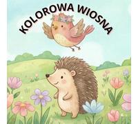 Kolorowa wiosna: Prosta Kolorowanka Dla Dzieci o Tematyce Wiosny