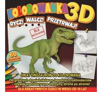 Kolorowanka 3D Dinozaury - Rycz, walcz, przetrwaj!: 60 prehistorycznych ilustracji z opisami dinozaurów - kreatywna edukacja dla starszych dzieci i nastolatków