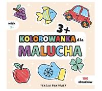 Kolorowanka dla malucha 3+: 100 uroczych i prostych obrazków ze zwierzętami, jedzeniem, zabawkami i przedmiotami codziennego użytku - idealne do kolorowania i nauki dla dzieci w wieku 2-4 lata
