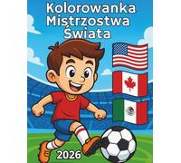 Kolorowanka Mistrzostwa Świata 2026: Piłkarska kolorowanka dla dzieci mundial 2026, piłka nożna i gole