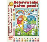 Kolorowanka pełna puzzli: Książeczka edukacyjna z kolekcją kolorowanek w stylu puzzli, Kreatywna nauka dla dzieci od 4 lat, Zabawa i edukacja dla ... i chłopców, Kreatywność i logiczne myślenie