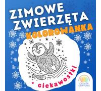 Kolorowanka Zwierzęta Zimowe + Ciekawostki: Edukacyjne kolorowanie z ilustracjami w stylu mandali dla dzieci w wieku 5-9 lat