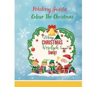 Koloruj i się ucz. Colour and learn: Polsko-angielska kolorowanka na Boże Narodzenie - ucz się poprzez kolorowanie. świąteczna kolorowanka łówka angielskie dla dzieci kolorowanka edukacyjna