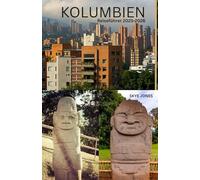 KOLUMBIEN Reiseführer 2025 - 2026